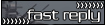 Fast Reply